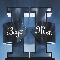 II - Boyz II Men