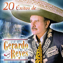 20 Exitos - Gerardo Reyes