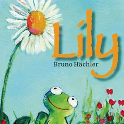 Lily - Bruno Hächler