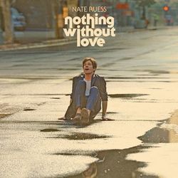 Nothing Without Love - Nate Ruess