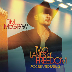 Two Lanes Of Freedom - Tim McGraw