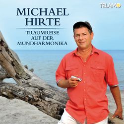 Traumreise auf der Mundharmonika - Michael Hirte