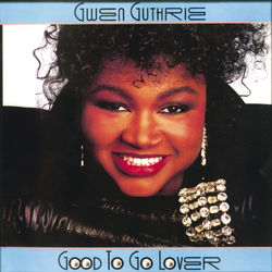Good To Go Lover - Gwen Guthrie