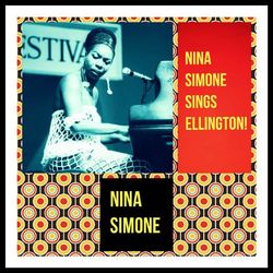 Nina Simone Sings Ellington! - Nina Simone