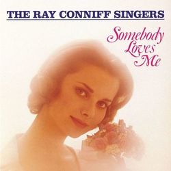 Somebody Loves Me - The Ray Conniff Singers