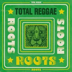 Total Reggae: Roots - Peter Tosh
