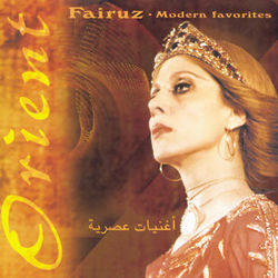 Fairuz - Modern Favorites - Fairuz