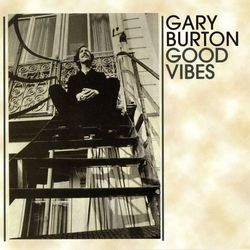 Good Vibes - Gary Burton