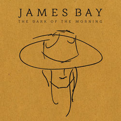 The Dark Of The Morning EP - James Bay