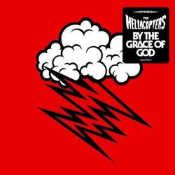 By The Grace Of God - The Hellacopters