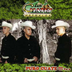 Puro Cuate !!! Vol 3 - Los Cuates de Sinaloa