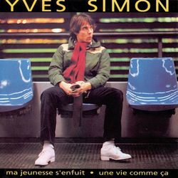 Une Vie Comme Ca - Yves Simon