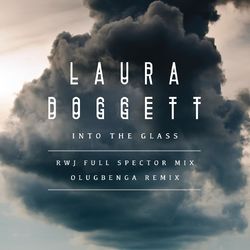 Into the Glass (Remixes) - Laura Doggett