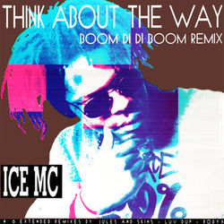 Think About the Way (Boom Di Di Boom Remix) (Ice MC)