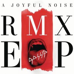 A Joyful Noise RMX EP - Gossip