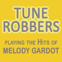 Tune Robbers Playing the Hits of Melody Gardot - Melody Gardot