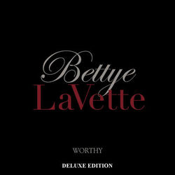 Worthy (Deluxe Edition) - Bettye LaVette
