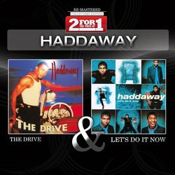 Collectors Edition - The Drive / Let's Do It Now - Haddaway