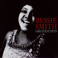 Greatest Hits 1923-1933 - Bessie Smith