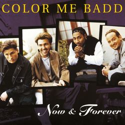 Now and Forever - Color Me Badd