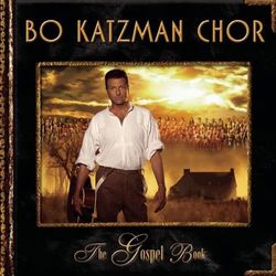The Gospel Book - Bo Katzman Chor