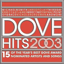 Dove Hits 2003 - Third Day