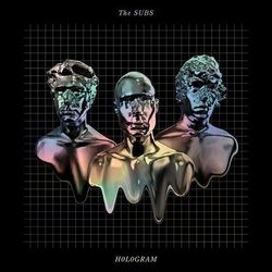 Hologram - The Subs