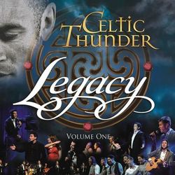 Legacy, Vol. 1 - Celtic Thunder