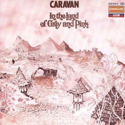 In The Land Of Grey And Pink - Caravan
