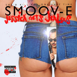 Jessica Gets Jealous EP - Smoov-E