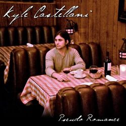 Pseudo Romance - Kyle Castellani