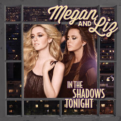 In the Shadows Tonight - Megan & Liz