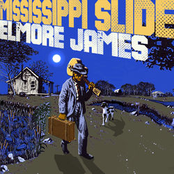 Mississippi Slide - Elmore James