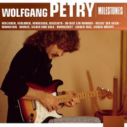 Milestones - Wolfgang Petry