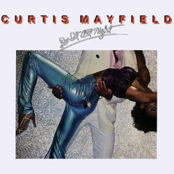 Do It All Night - Curtis Mayfield
