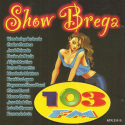 Show Brega - 103 Fm - Borba de Paula