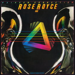 Rose Royce IV: Rainbow Connection - Rose Royce