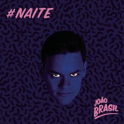 #Naite - João Brasil