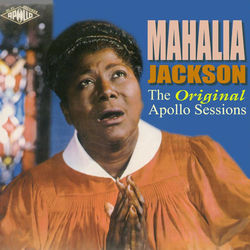 The Original Apollo Sessions - Mahalia Jackson