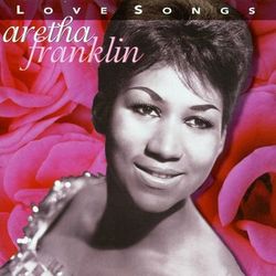 Love Songs - Aretha Franklin