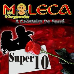 Moleca 100 Vergonha (Super 10) - Moleca 100 Vergonha