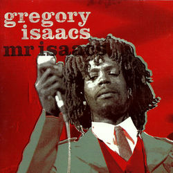 Mr. Isaacs - Gregory Isaacs