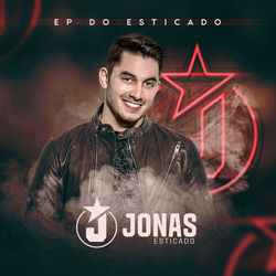 EP do Esticado - Jonas Esticado