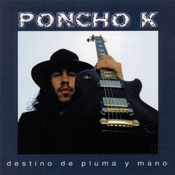Destino De Pluma Y Mano - Poncho K