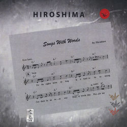 Songs With Words - Hiroshima