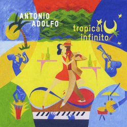 Tropical Infinito - Antônio Adolfo
