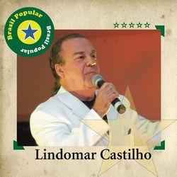 Brasil Popular - Lindomar Castilho - Lindomar Castilho