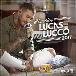 Lucas Lucco - #Ensaios Lucas Lucco
