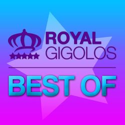 Royal Gigolos - Best Of - Royal Gigolos