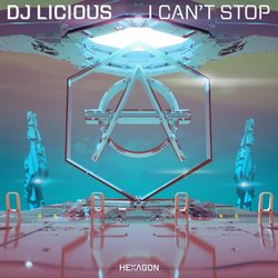 I Can't Stop - DJ Licious